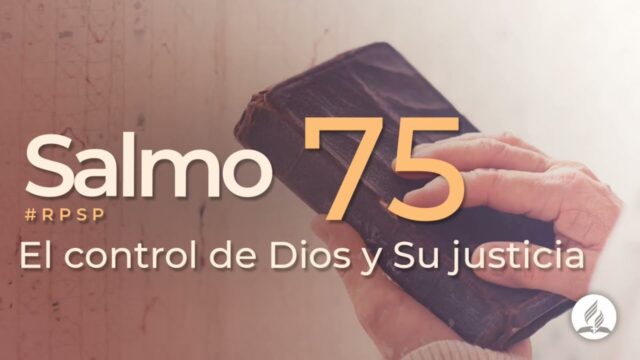 Salmo 75 | Reavivados Por Su Palabra | #RPSP