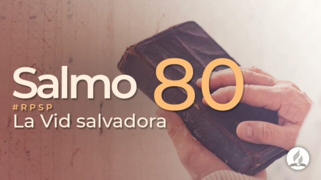 Salmo 80 | Reavivados Por Su Palabra | #RPSP