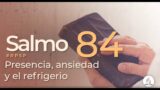 Salmo 84 | Reavivados Por Su Palabra | #RPSP