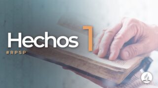 Hechos 1 | Reavivados Por Su Palabra | #RPSP