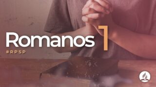Romanos 1 | Reavivados Por Su Palabra | #RPSP