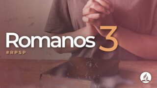 Romanos 3 | Reavivados Por Su Palabra | #RPSP