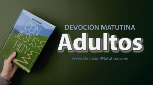 DEVOCIÓN MATUTINA PARA ADULTOS 2025 CON JESÚS HOY Roberto Badenas Lecturas Devocionales para Adultos 2025