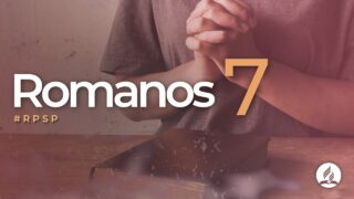 Romanos 7 | Reavivados Por Su Palabra | #RPSP