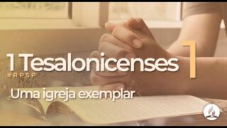1 Tesalonicenses 1 | Reavivados Por Su Palabra | #RPSP
