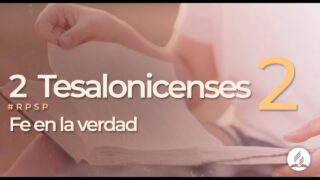 2 Tesalonicenses 2 | Reavivados Por Su Palabra | #RPSP