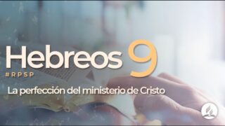 Hebreos 9 | Reavivados por Su Palabra | #RPSP