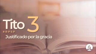 Tito 3 | Reavivados por su Palabra | #RPSP