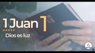 1 Juan 1 | Reavivados por Su Palabra | #RPSP