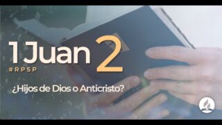1 Juan 2 | Reavivados por Su Palabra | #RPSP