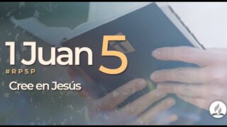 1 Juan 5 | Reavivados por Su Palabra | #RPSP