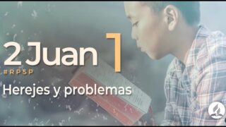 2 Juan 1 | Reavivados por Su Palabra | #RPSP