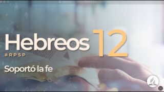 Hebreos 12 | Reavivados por Su Palabra | #RPSP