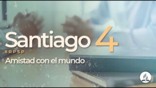 Santiago 4 | Reavivados por Su Palabra | #RPSP