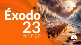 Éxodo 23 | Reavivados Por Su Palabra | #RPSP