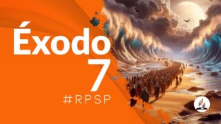 Éxodo 7 | Reavivados Por Su Palabra | #RPSP