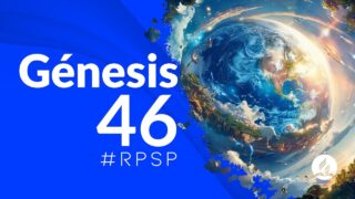 Génesis 46 | Reavivados Por Su Palabra | #RPSP