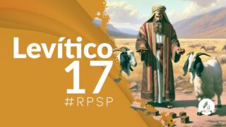 Levítico 17 | Reavivados Por Su Palabra | #RPSP