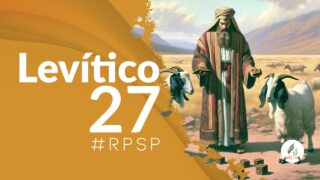 Levítico 27 | Reavivados Por Su Palabra | #RPSP