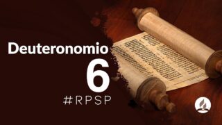 Deuteronomio 6 | Reavivados Por Su Palabra | #RPSP
