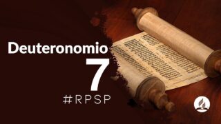 Deuteronomio 7 | Reavivados Por Su Palabra | #RPSP 