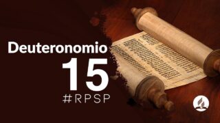 Deuteronomio 15 | Reavivados Por Su Palabra | #RPSP