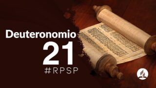 Deuteronomio 21 | Reavivados Por Su Palabra | #RPSP
