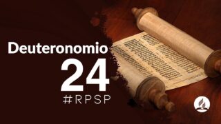 Deuteronomio 24 | Reavivados Por Su Palabra | #RPSP