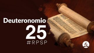 Deuteronomio 25 | Reavivados Por Su Palabra | #RPSP