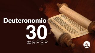Deuteronomio 30 | Reavivados Por Su Palabra | #RPSP