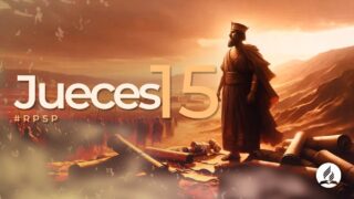 Jueces 15 | Reavivados Por Su Palabra | #RPSP
