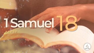 1 Samuel 18 | Reavivados Por Su Palabra | #RPSP