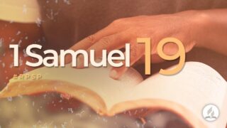 1 Samuel 19 | Reavivados Por Su Palabra | #RPSP