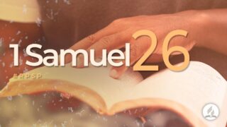 1 Samuel 26 | Reavivados Por Su Palabra | #RPSP