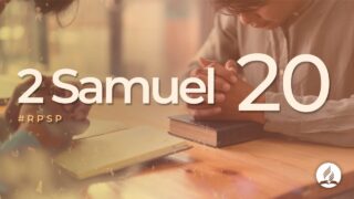 2 Samuel 20 | Reavivados Por Su Palabra | #RPSP