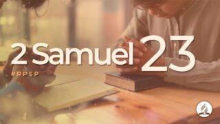 2 Samuel 23 | Reavivados Por Su Palabra | #RPSP