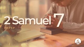 2 Samuel 7 | Reavivados Por Su Palabra | #RPSP