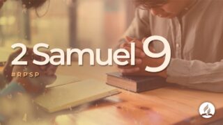 2 Samuel 9 | Reavivados Por Su Palabra | #RPSP