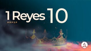 1 Reyes 10 | Reavivados Por Su Palabra | #RPSP
