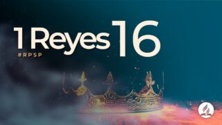 1 Reyes 16 | Reavivados Por Su Palabra | #RPSP