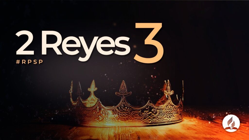2 Reyes 3 | Reavivados Por Su Palabra | #RPSP | devocionmatutina.com
