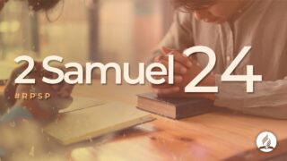 2 Samuel 24 | Reavivados Por Su Palabra | #RPSP