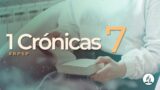 1 Crónicas 7 | Reavivados por su palabra | #RPSP