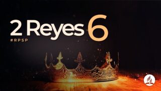 2 Reyes 6 | Reavivados Por Su Palabra | #RPSP