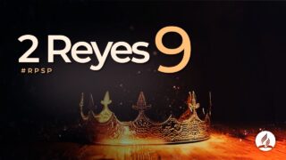 2 Reyes 9 | Reavivados Por Su Palabra | #RPSP