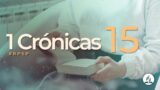 1 Crónicas 15 | Reavivados Por Su Palabra | #RPSP