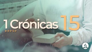1 Crónicas 15 | Reavivados Por Su Palabra | #RPSP