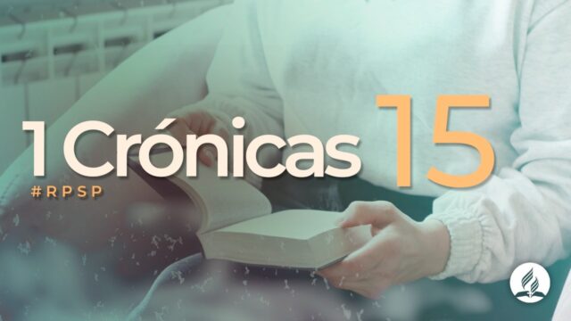 1 Crónicas 15 | Reavivados Por Su Palabra | #RPSP