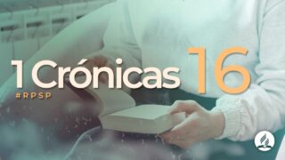 1 Crónicas 16 | Reavivados Por Su Palabra | #RPSP