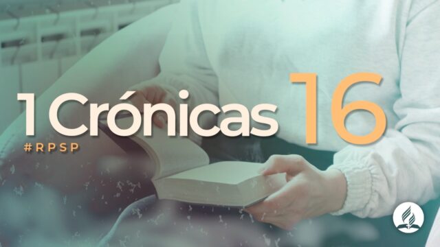 1 Crónicas 16 | Reavivados Por Su Palabra | #RPSP
